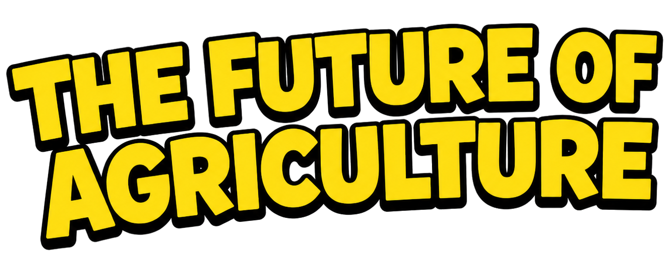 The Future of Agriculture